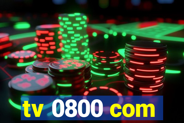 tv 0800 com